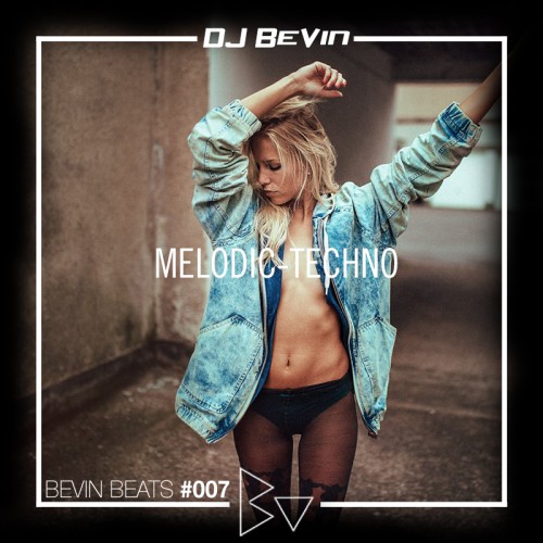 BeVin Beats #007 [Melodic-Techno]